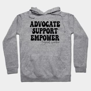 Groovy Advocate Support Empower Social Worker Graduation Hoodie